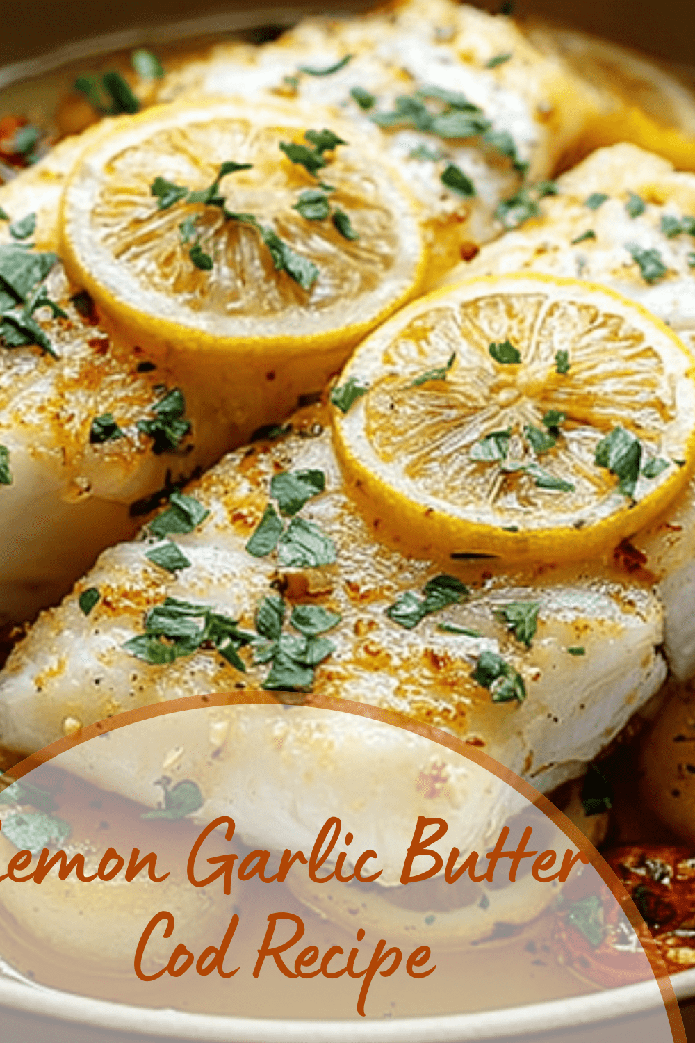 Lemon Garlic Butter Cod Recipe